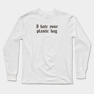 Plastic bag Long Sleeve T-Shirt